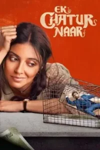 Ek Chatur Naar 2025 Hindi Bollywood Full Movie HD Ek Chatur Naar 2025 Hindi Bollywood Full Movie HD
