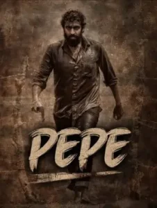 Pepe 2024 Hindi + Kannada South Movie HD