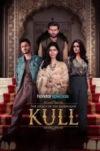 The Legacy of the Raisingghs – Kull S01 2025 Hindi Web Series HD The Legacy of the Raisingghs – Kull S01 2025 Hindi Web Series HD